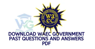 Download WAEC Government Past Questions and Answers PDF