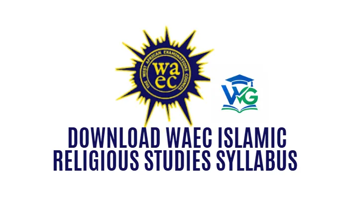 Download WAEC Islamic Religious Studies Syllabus