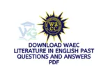 Download WAEC Literature in English Past Questions and Answers PDF