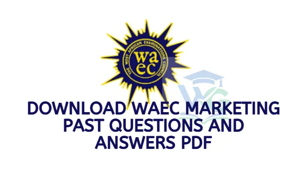 Download WAEC Marketing Past Questions and Answers PDF