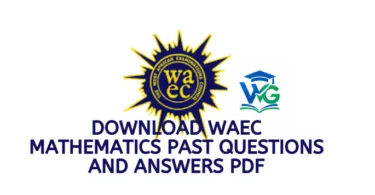 Download WAEC Mathematics Past Questions and Answers PDF