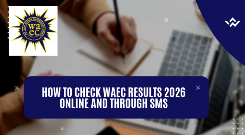 How to Check WAEC Results 2026 Online and Through SMS
