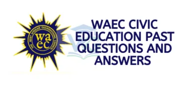 WAEC Civic Education Past Questions and Answers