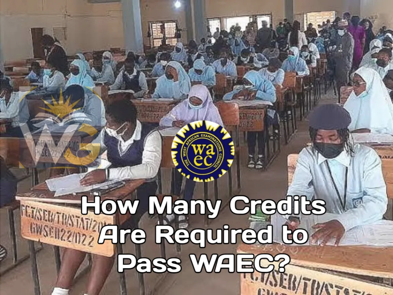 How Many Credits Are Required to Pass WAEC? 2026